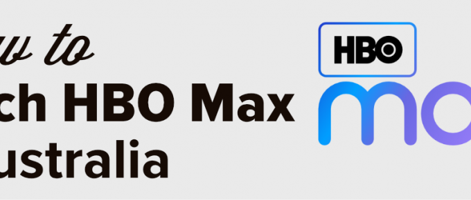 how to watch HBO Max in Australia