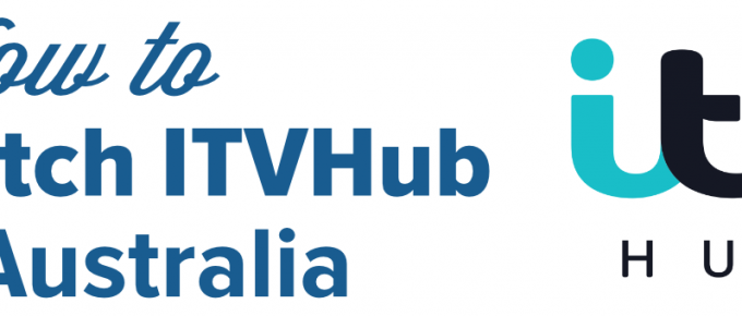 How to Watch ITV Hub in Australia