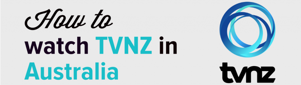 How to Watch TVNZ on Demand in Australia (Easy Guide 2024)